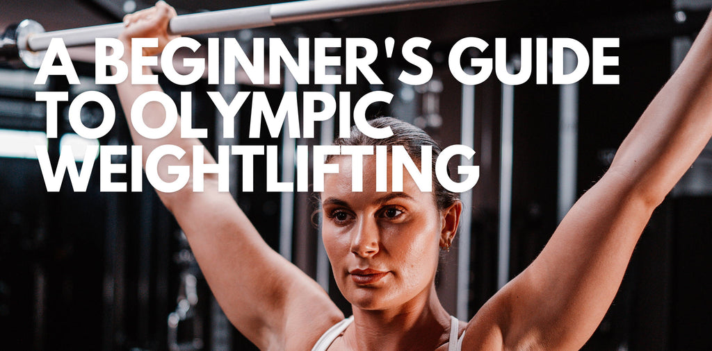 A Beginner's Guide to Olympic Weightlifting
